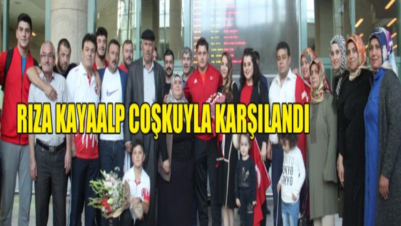 Rıza Kayaalp coşkuyla karşılandı