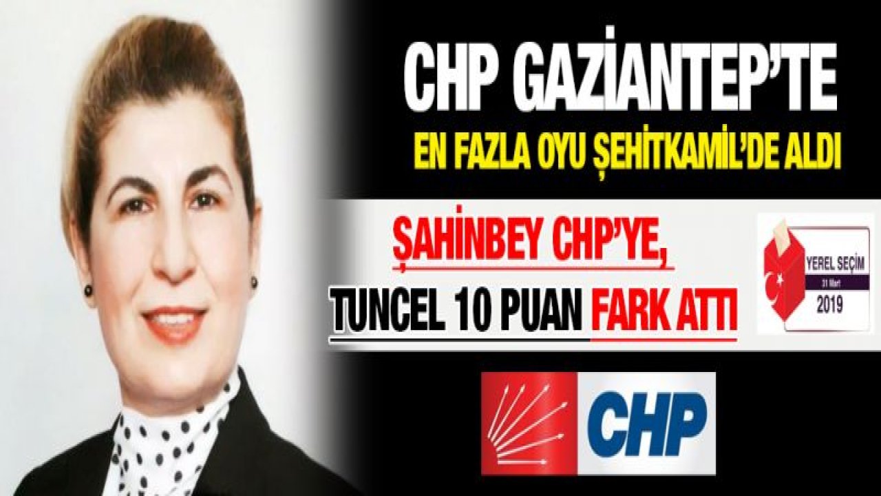 CHP Şehitkamil'de Nesrin Tuncel ile rekora koştu