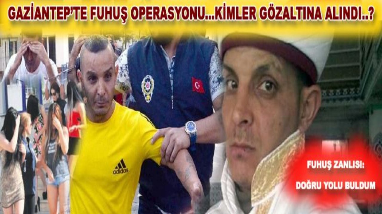 Fuhuş Operasyonunda Kimler Gözaltına Alındı?