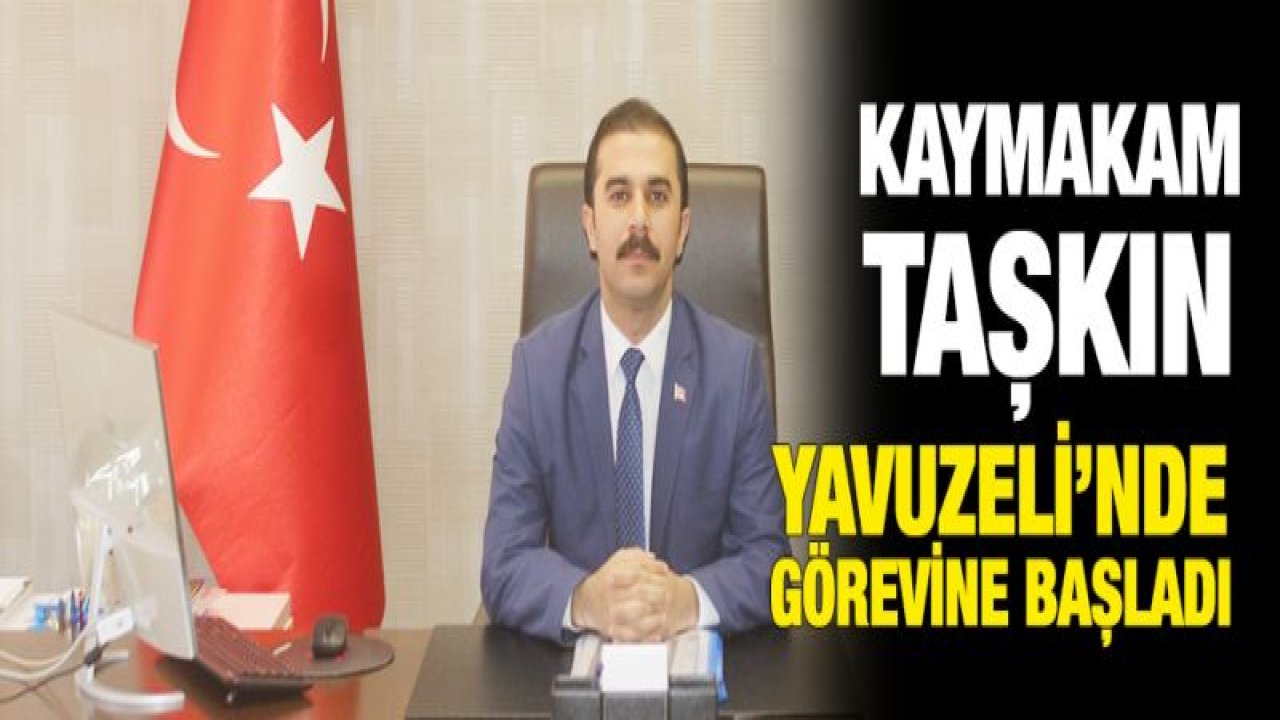 Kaymakam Taşkın göreve start verdi