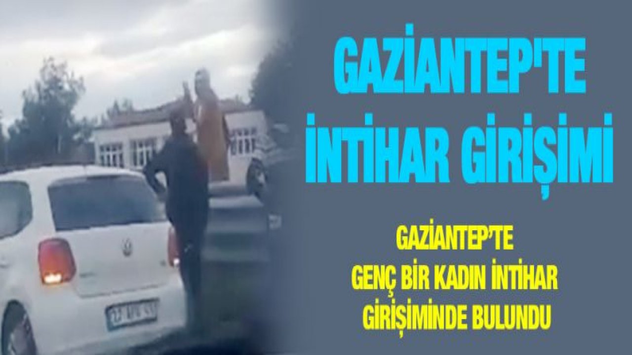 Gaziantep'te intihar girişimi