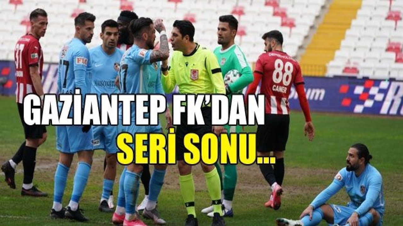 Gaziantep FK'dan seri sonu!