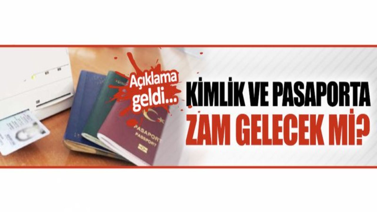 Yeni kimlik ve pasaport ücretlerine zam yapılacak mı? Kaynak Yeniçağ: Yeni kimlik ve pasaport ücretlerine zam yapılacak mı?