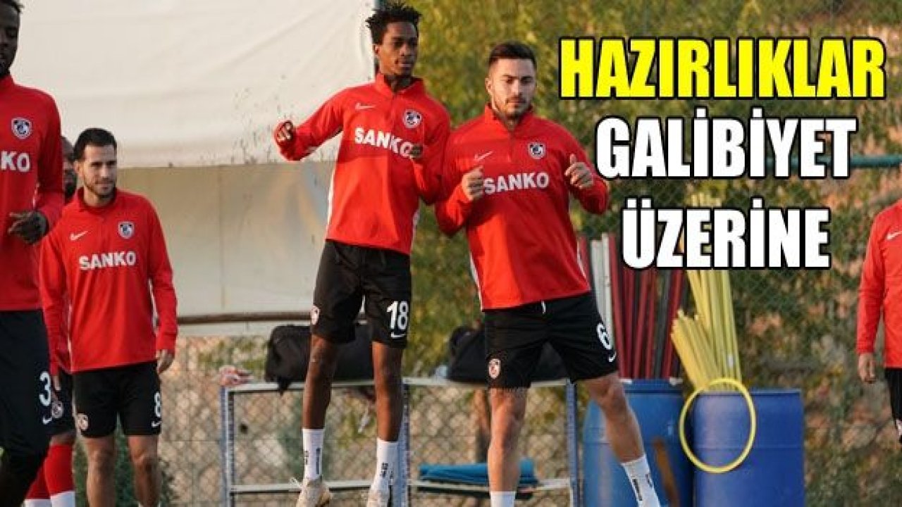 GAZİANTEP FK'DA HAZIRLIKLAR ÜÇ PUAN ÜZERİNE