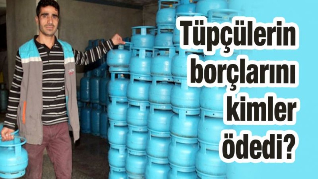 Tüpçülerin borçlarını kimler ödedi! Zimmem Defteri’nde 2. Dalga tüpçüler…