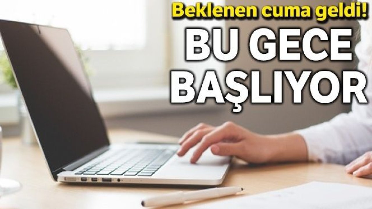 Beklenen Cuma geldi! Bu gece başlıyor