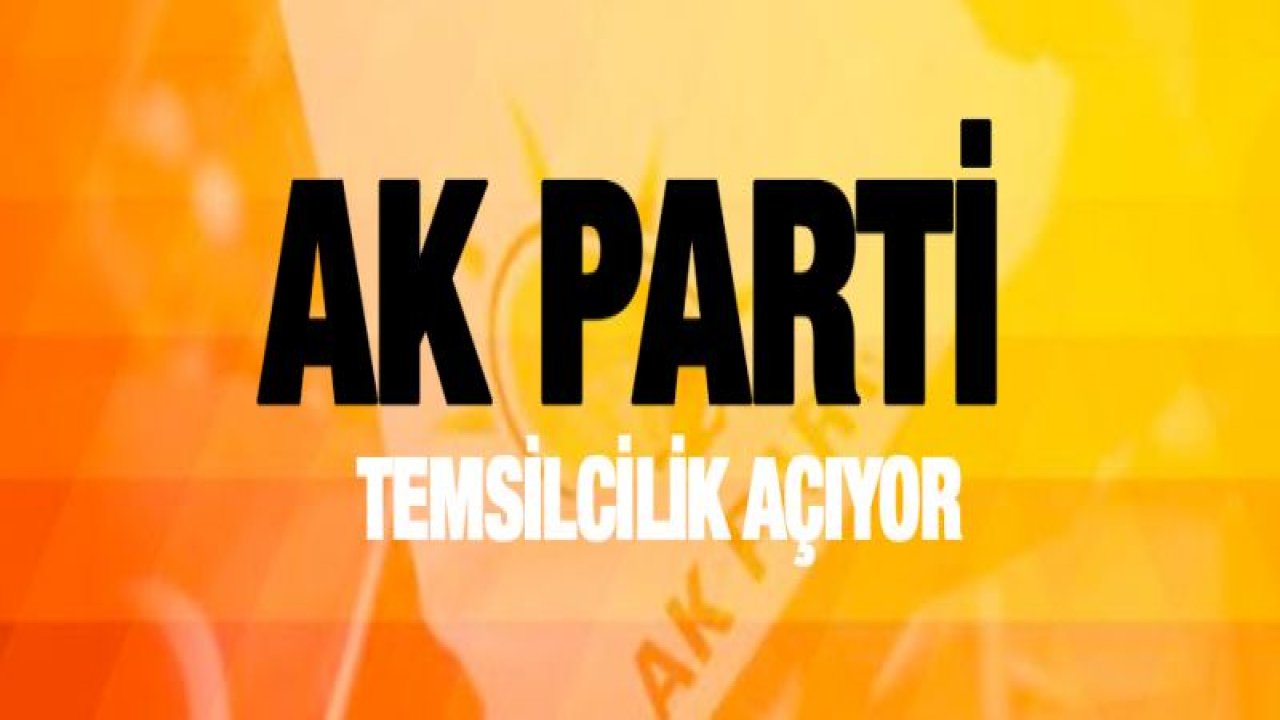 AK Parti temsilcilik açıyor