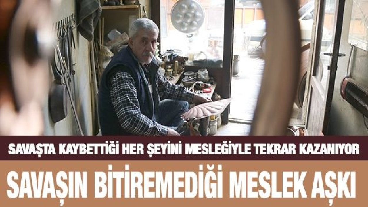 Savaşın bitiremediği meslek aşkı