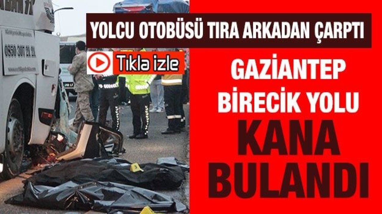 Son Dakika...Video İzle...Gaziantep-Birecik yolu kana bulandı