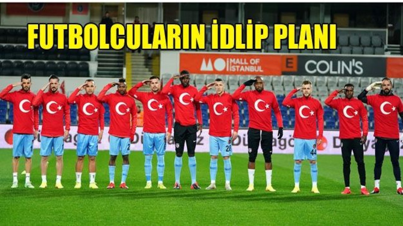 FUTBOLCULARIN İDLİP PLANI!