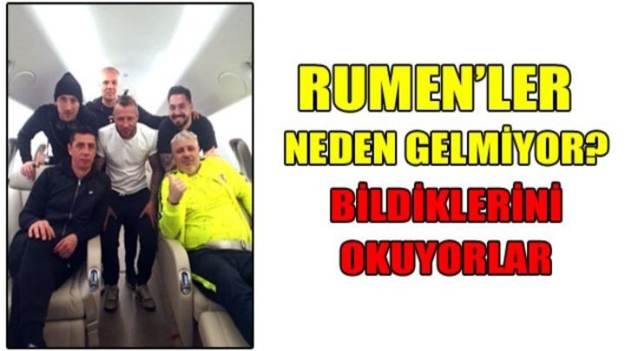 RUMEN'LER BİLDİĞİNİ OKUYOR