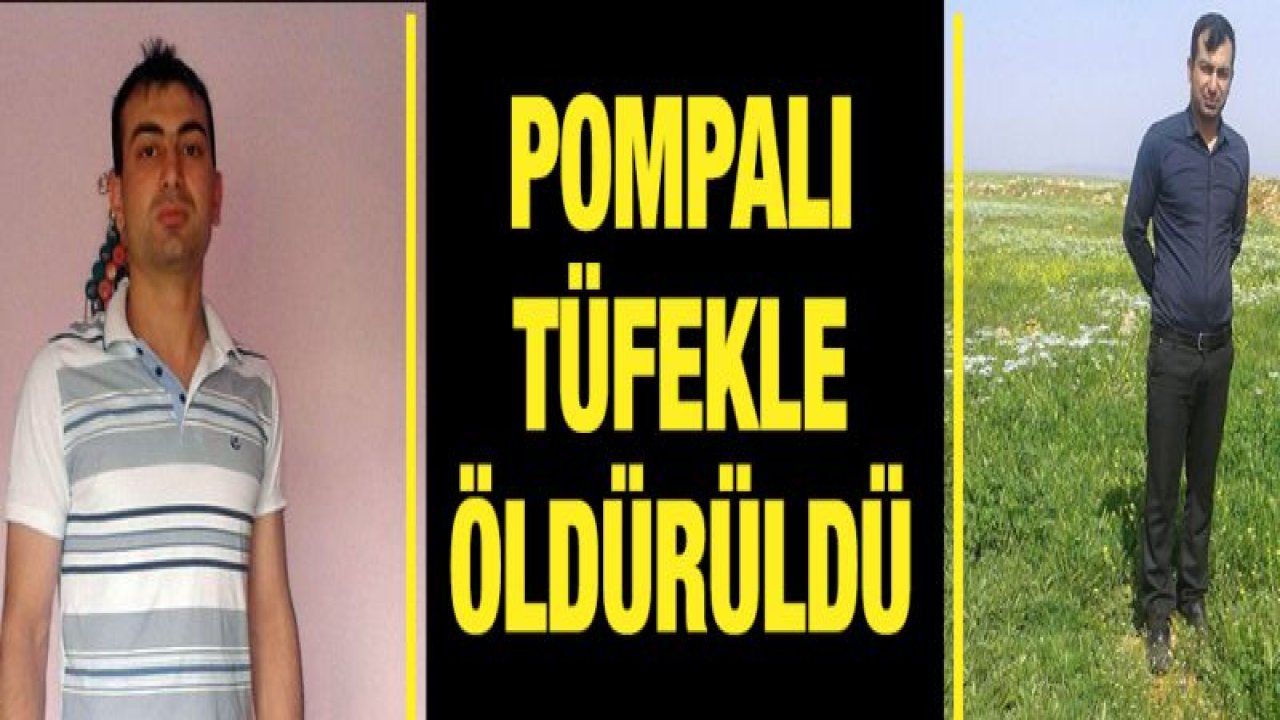 Tartıştığı kişi tarafından pompalı tüfekle öldürüldü