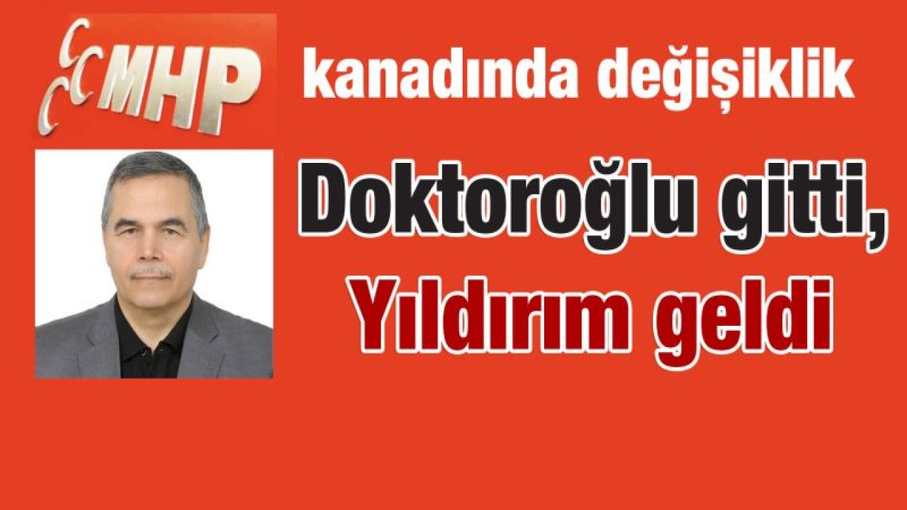 Doktoroğlu gitti, Yıldırım geldi