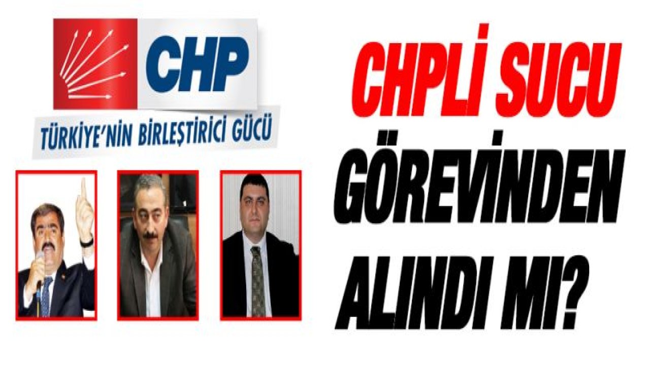 CHP Gaziantep'te İl başkanı Sucu muamması