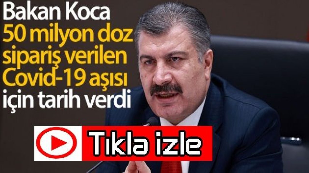 Son dakika haber: Video İzle...Aşı Müjdesi...Sağlık Bakanı Koca koronavirüs aşısı için tarih verdi