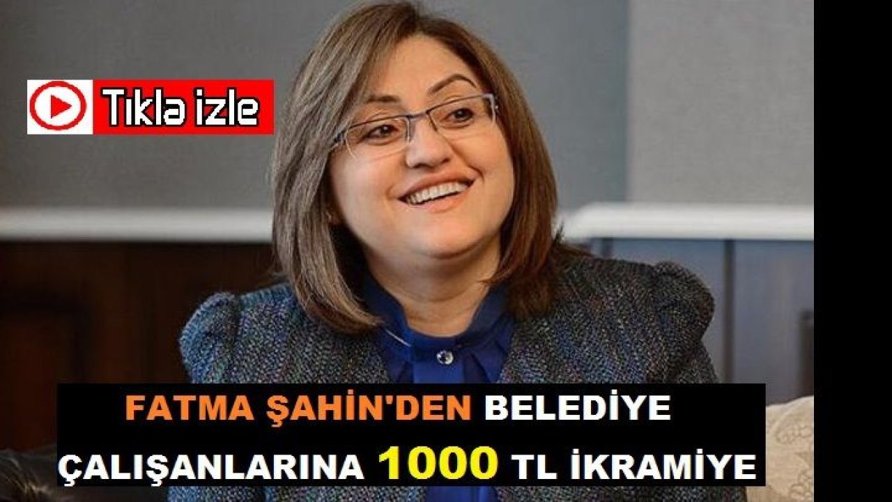 Şahin’den müjdeli haber! Belediye personeline 1000 TL ikramiye