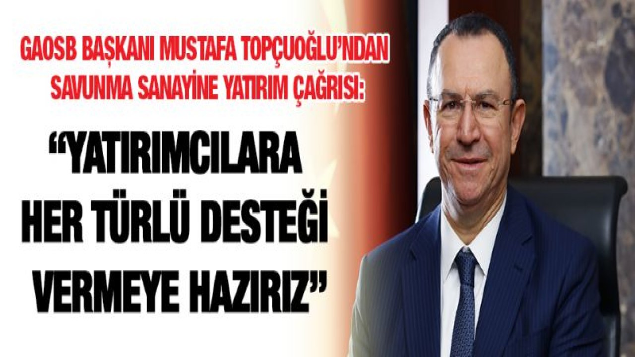 'Yatırımcılara her türlü desteği vermeye hazırız'