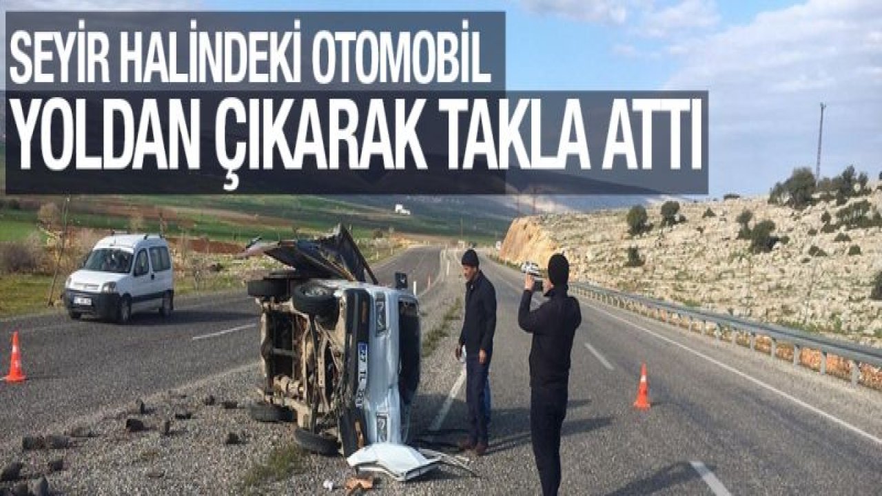 Yoldan çıkan otomobil takla attı: 1 yaralı