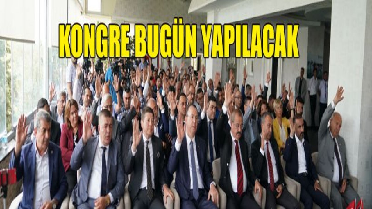 Gazişehir'de kongre bugün yapılacak