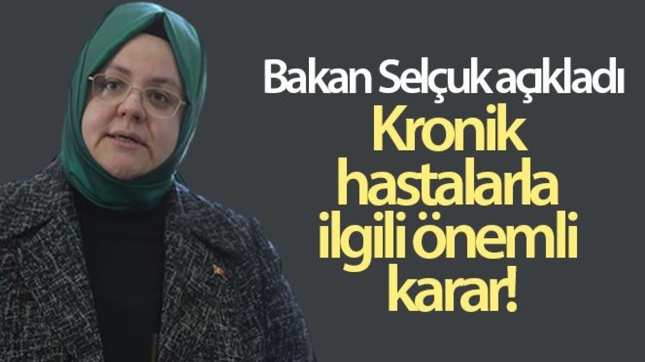 Kronik hastalarla ilgili önemli karar: Rapor süreleri uzatıldı