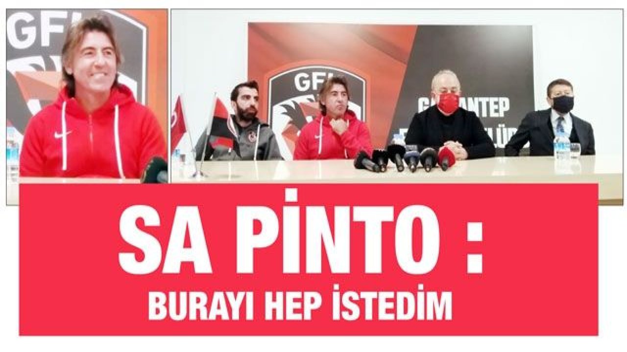 SA PİNTO :  BURAYI HEP İSTEDİM