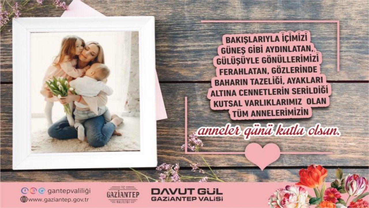 VALİ DAVUT GÜL'ÜN 'ANNELER GÜNÜ' MESAJI