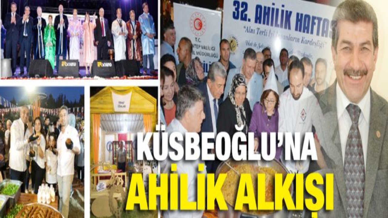 Küsbeoğlu'na AHİLİK Alkışı