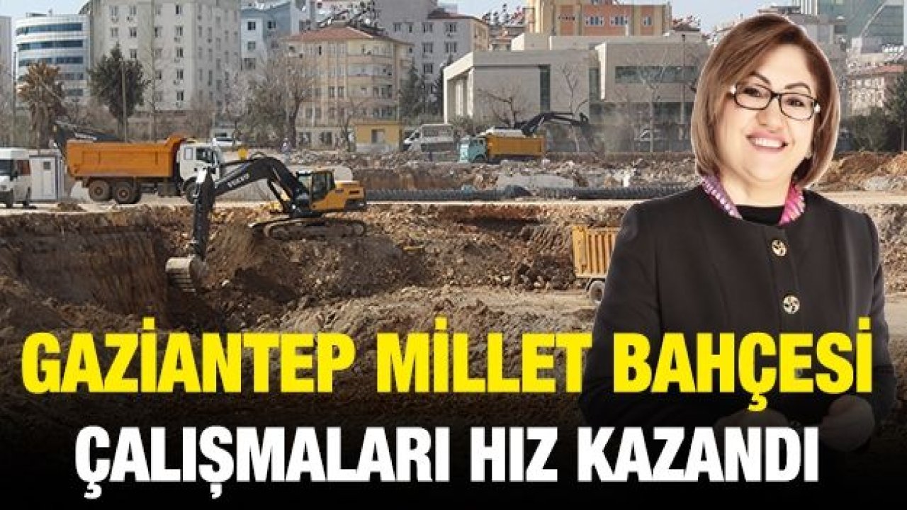 Gaziantep Millet Bahçesi çalışmaları hız kazandı