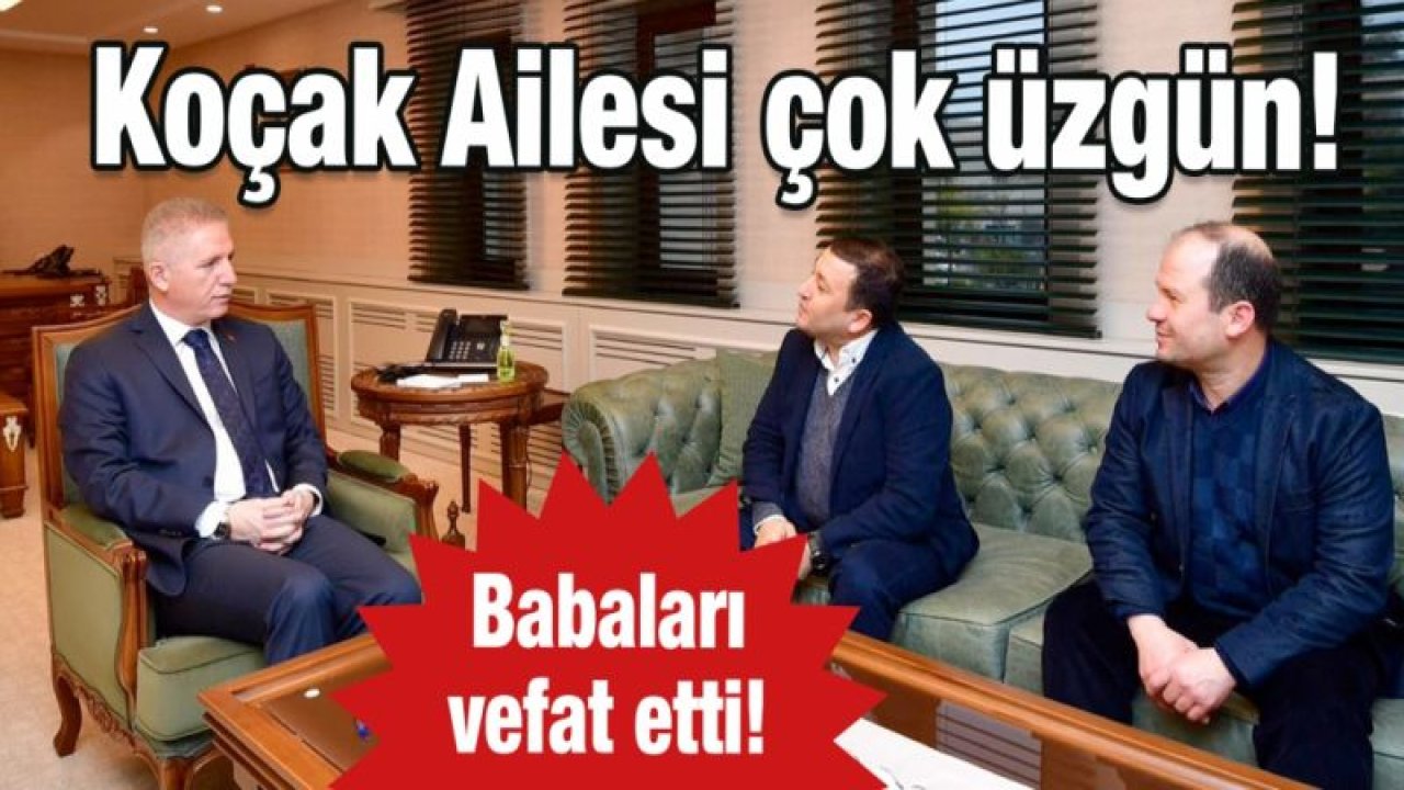 Koçak Ailesi çok üzgün! Babaları vefat etti!