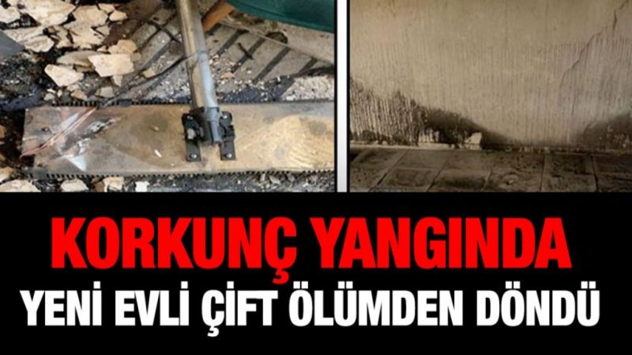 Korkunç yangında, yeni evli çift ölümden döndü