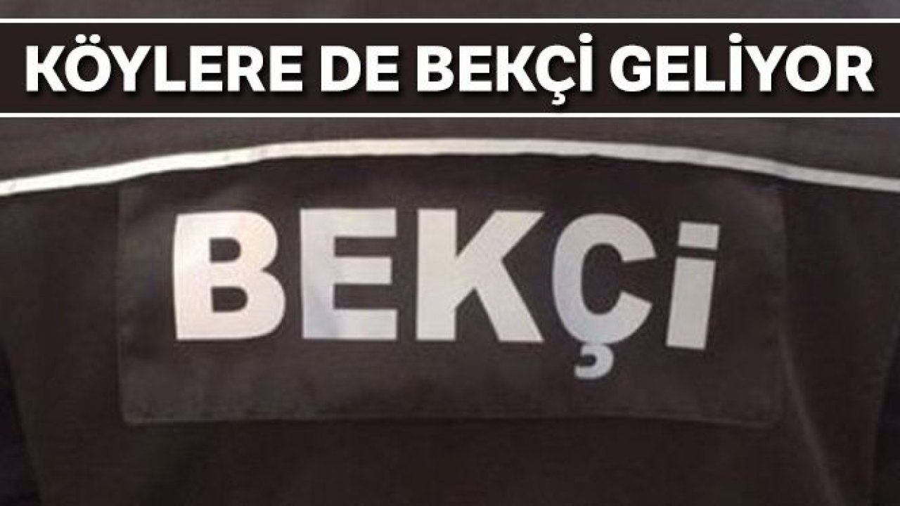 Köylere de Bekçi Geliyor...