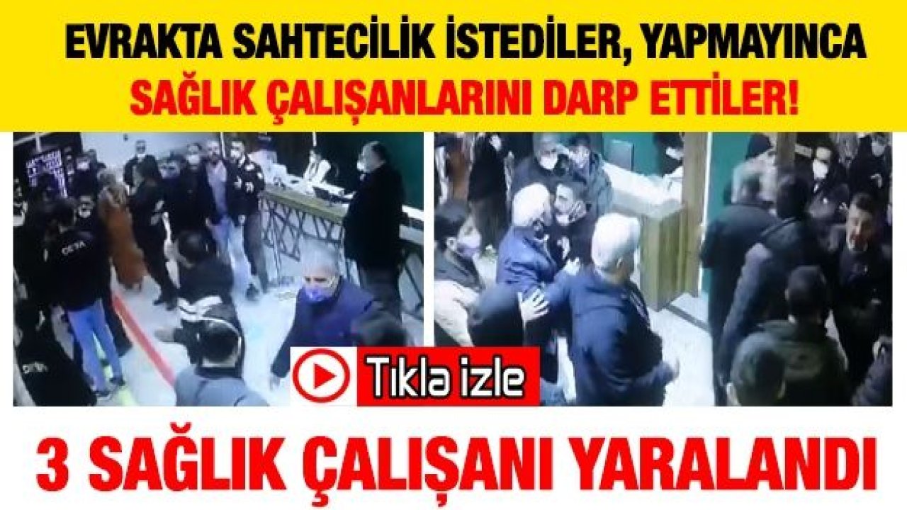 Video İzle...Gaziantep'te Hasta Yakınları, Evrakta sahtecilik istediler, yapmayınca sağlık çalışanlarını darp ettiler! 3 sağlık çalışanı yaralandı