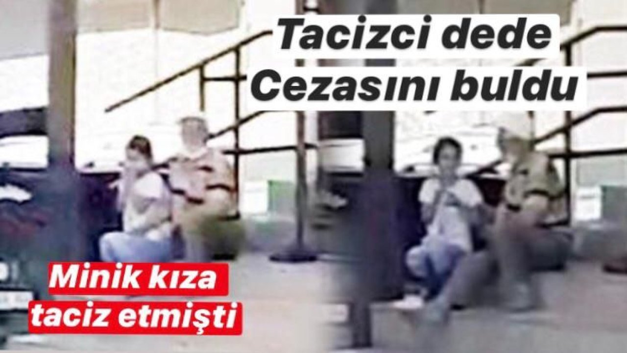 Tacizci dedeye tutuklama!