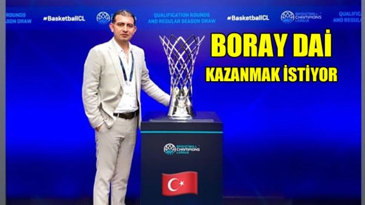 Boray Dai : İyi başlamak istiyoruz