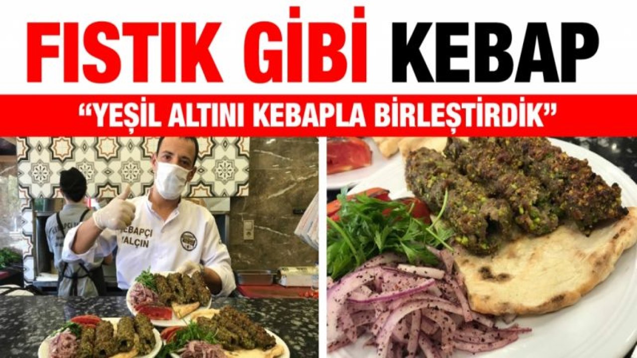 Fıstık gibi kebap