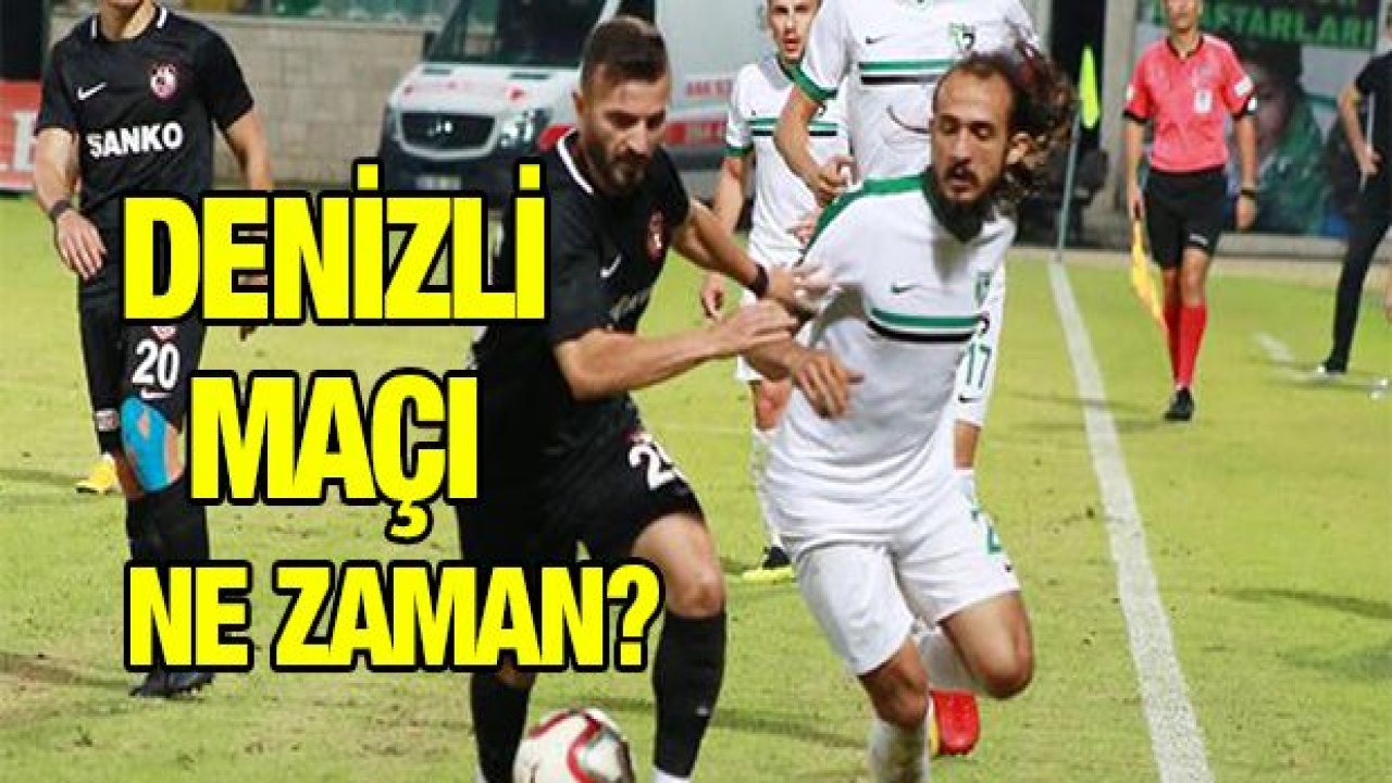 Denizlispor maçı 19 Ocak'ta