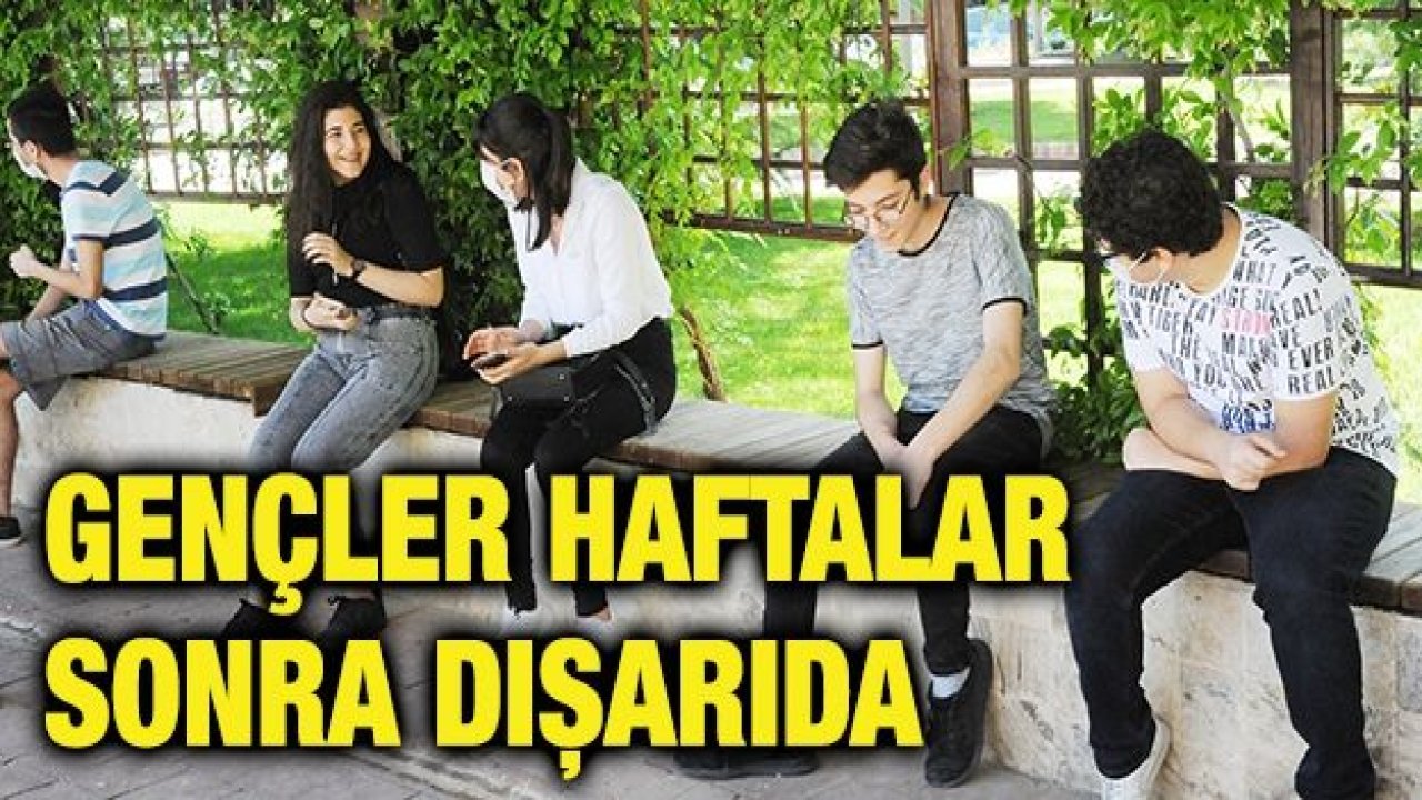 Gençler haftalar sonra dışarıda