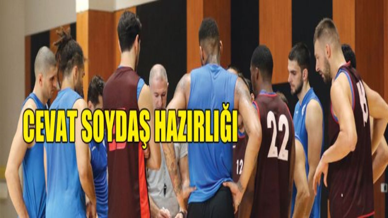 Gaziantep Basketbol'da Cevat Soydaş hazırlığı