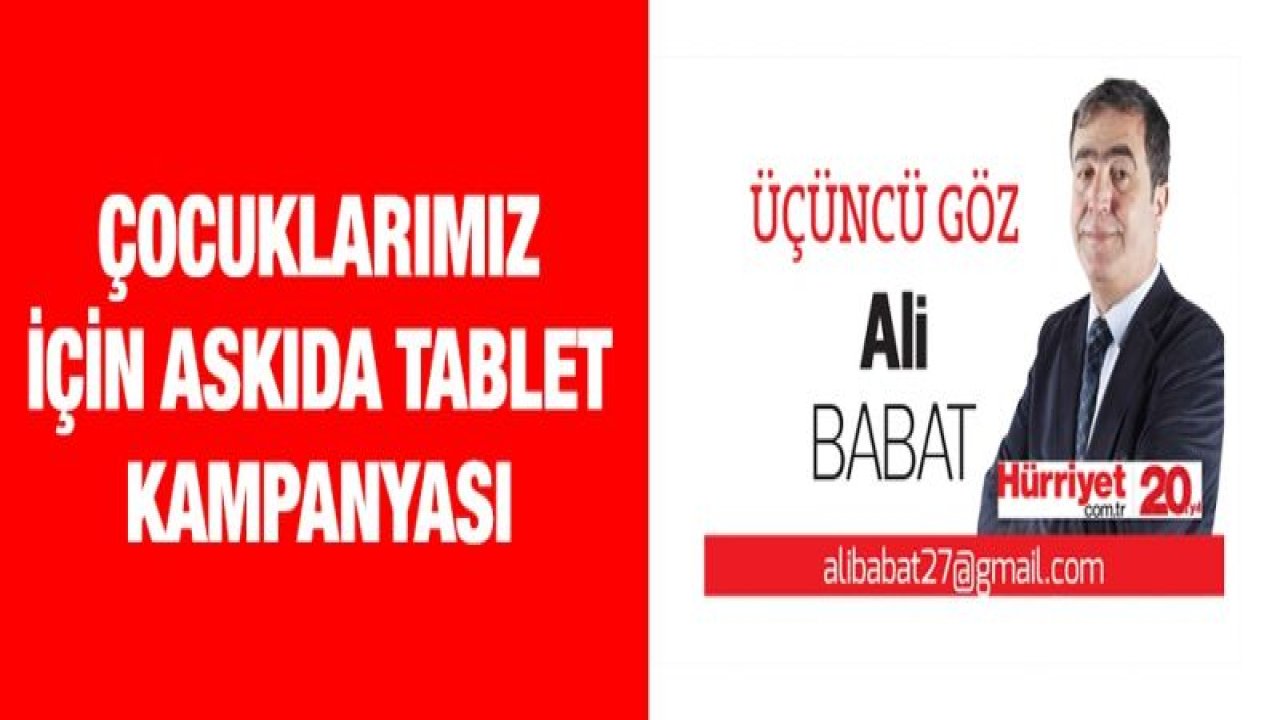 Çocuklarımız için Askıda Tablet Kampanyası