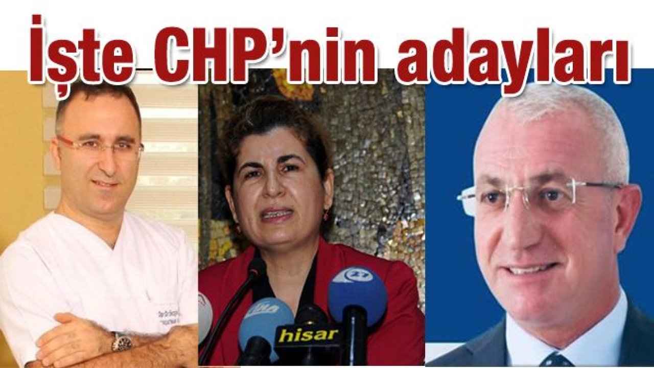 CHP Gaziantep'te 3 ilçenin adayları tamam