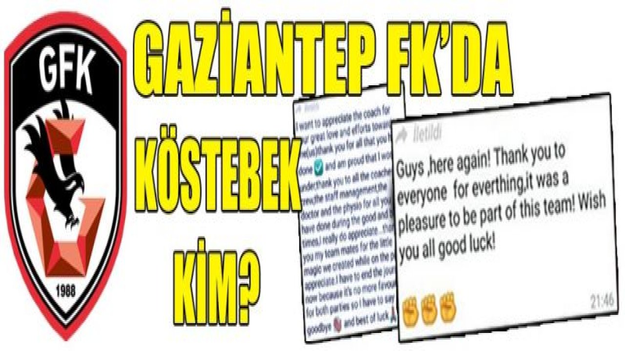 GAZİANTEP FK’DA KÖSTEBEK KİM?