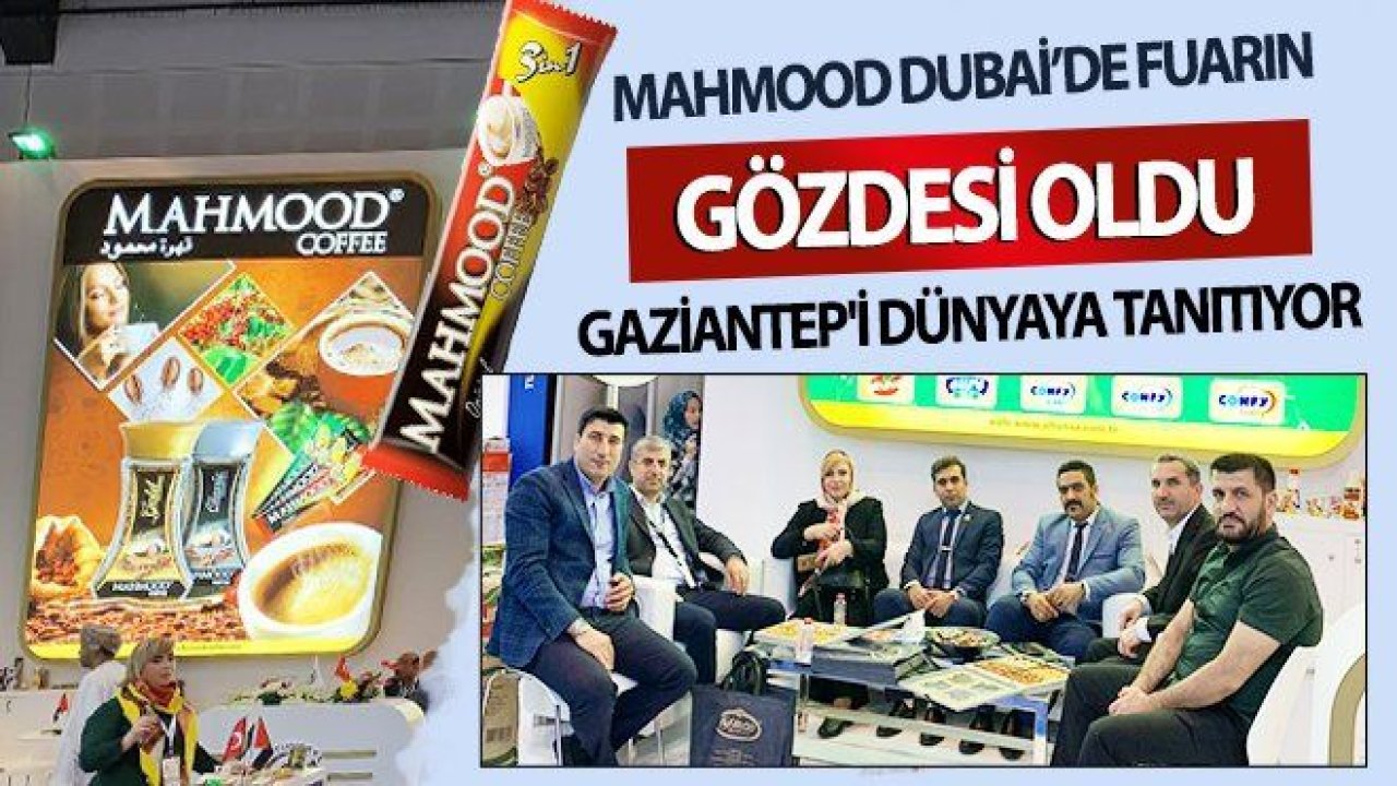 Kahvenin dünya markası Mahmood Dubai fuarında