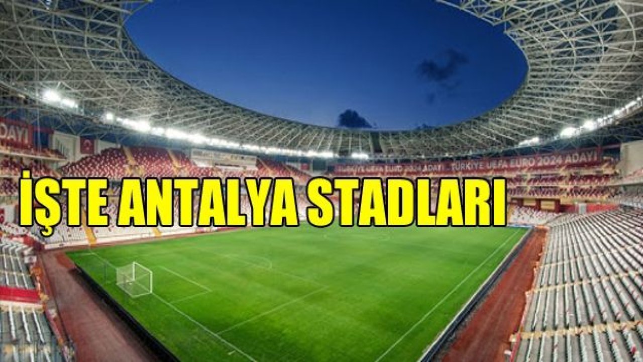 İşte Antalya statları…