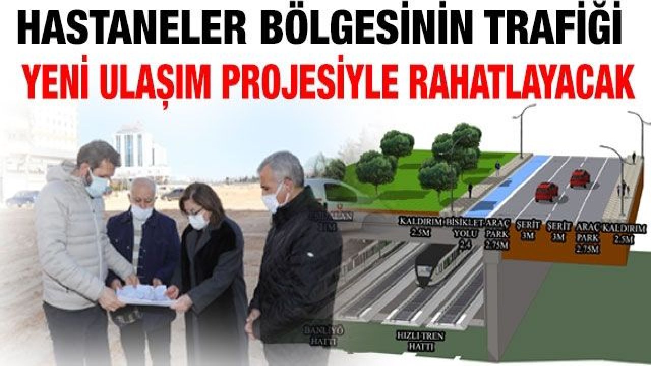 Hastaneler Bölgesinin Trafiği Yeni Ulaşım Projesiyle Rahatlayacak