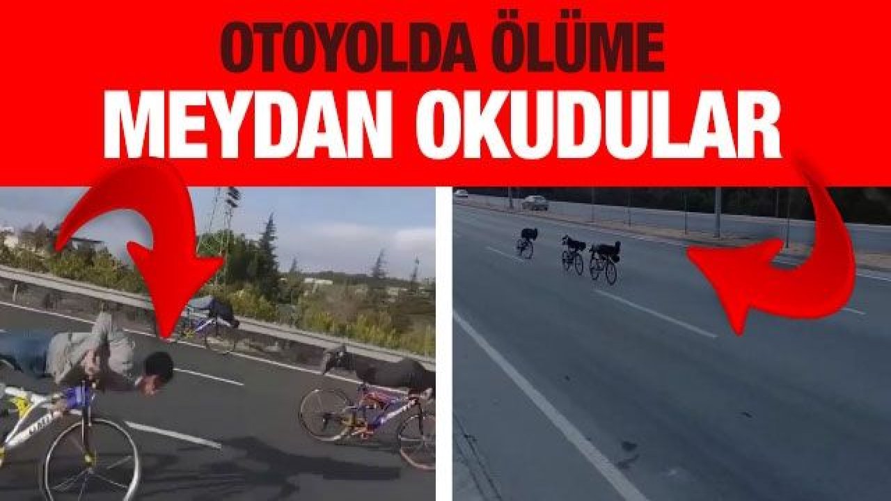 Otoyolda ölüme meydan okudular