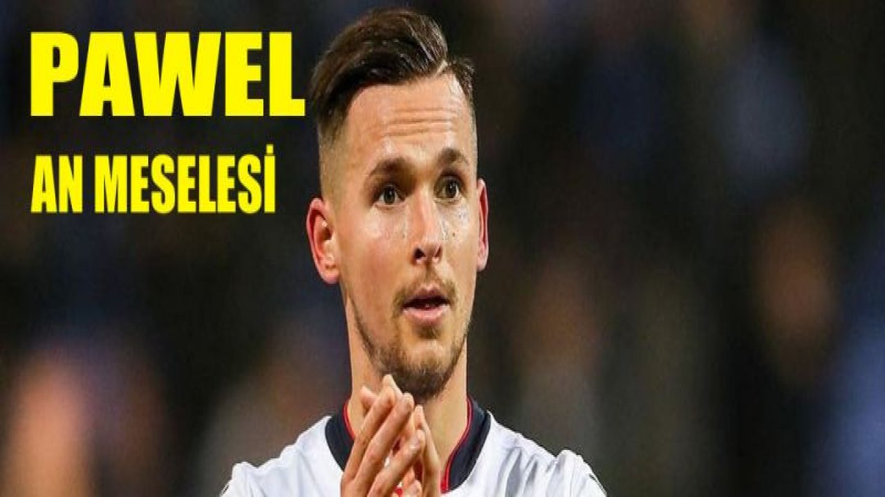 Pawel Olkowski AN MESELESİ!