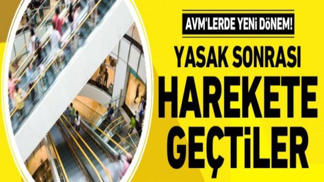 AVM'lerde yeni dönem! Yasak sonrası harekete geçtiler