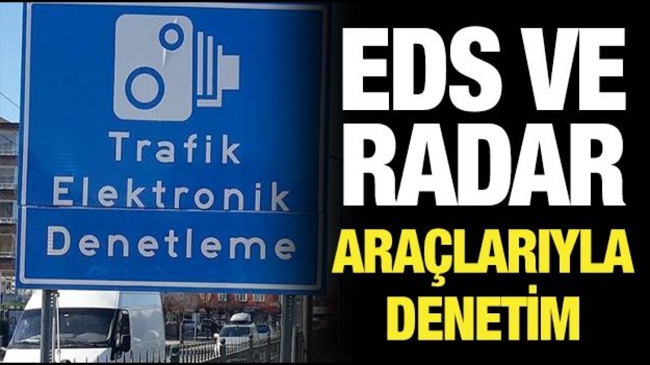 EDS VE RADAR ARAÇLARIYLA DENETİM