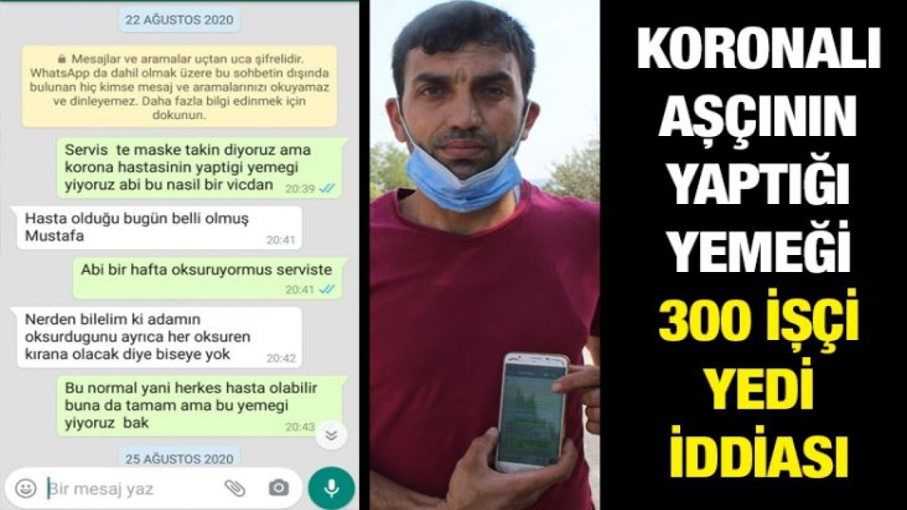 Koronalı aşçının yaptığı yemeği 300 işçi yedi iddiası