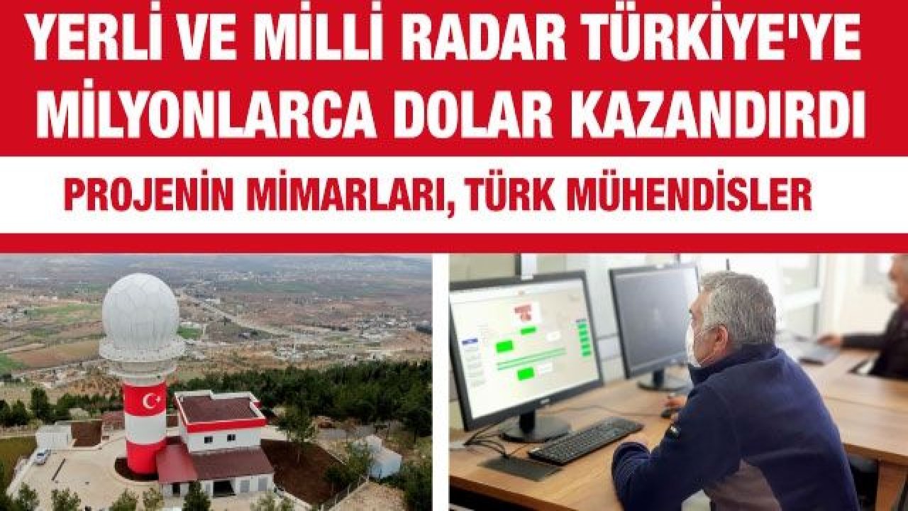 Yerli ve milli radar Türkiye'ye milyonlarca dolar kazandırdı